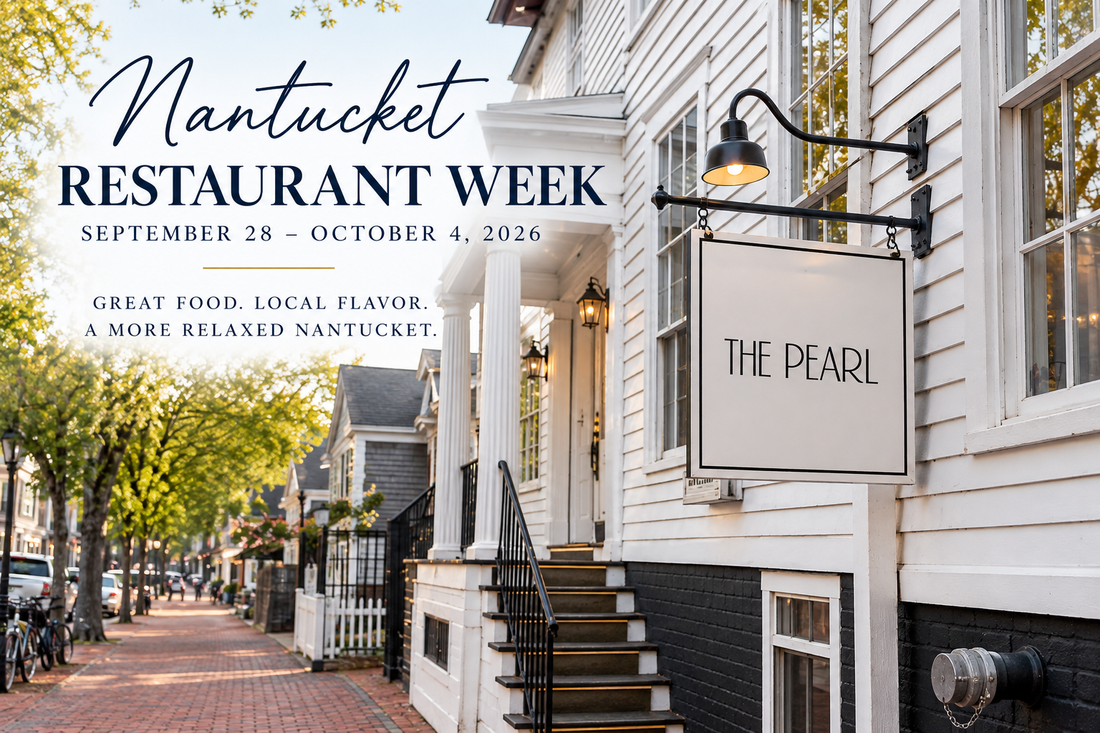 Nantucket Restaurant Week 2026 featuring The Pearl restaurant in downtown Nantucket