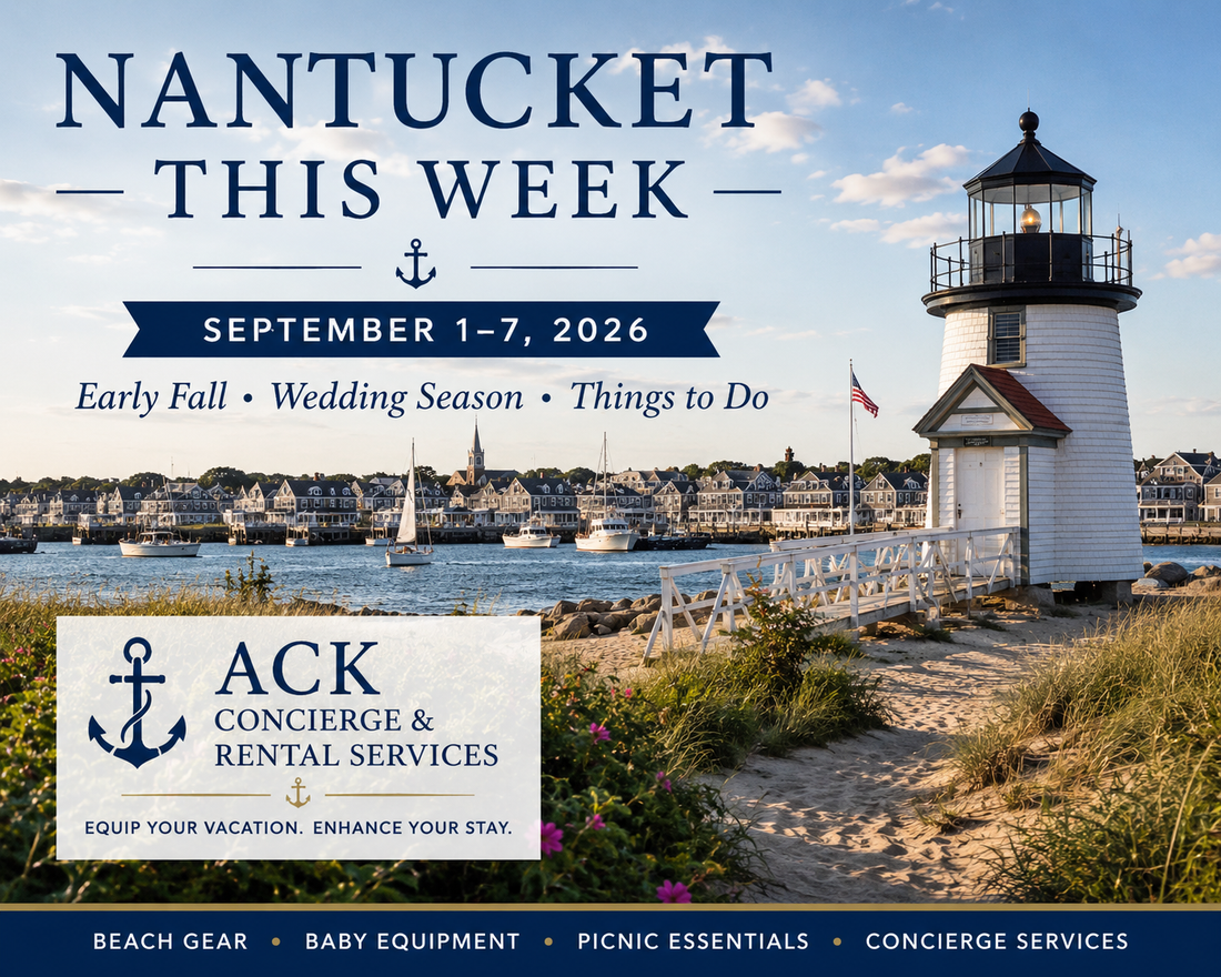 Nantucket This Week: September 1–7 —  Fall & Wedding Season